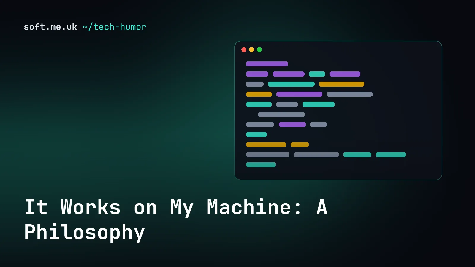 It Works on My Machine: A Philosophy