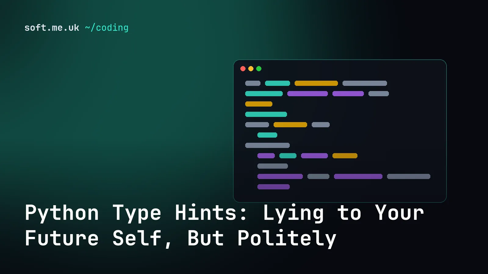 Python Type Hints: Lying to Your Future Self, But Politely